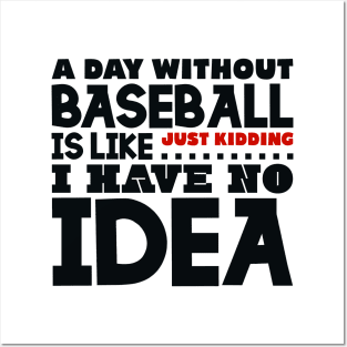 A day without baseball is like Posters and Art